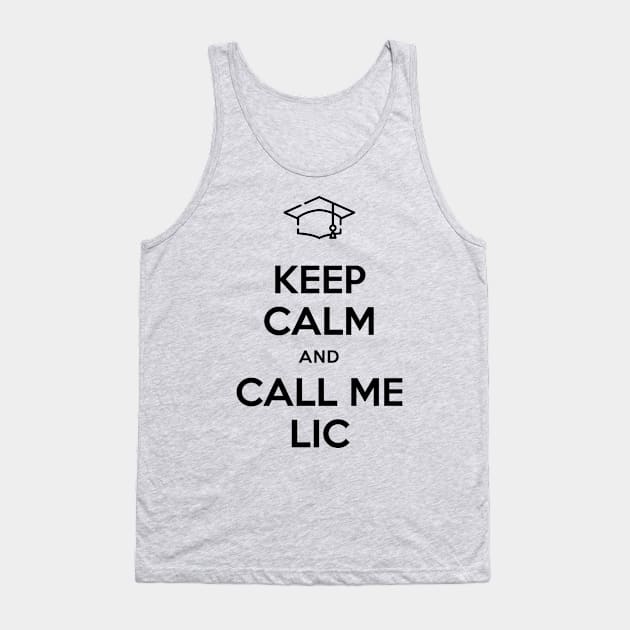 Keep calm and Call me Lic Tank Top by Inspire Creativity